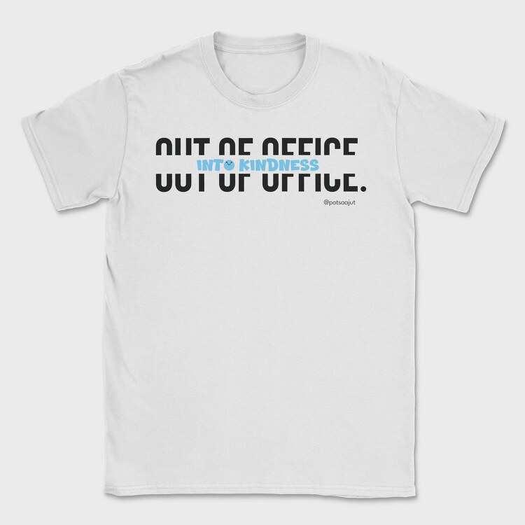 Out Of Office Into Kindness, Tricou Barbati...