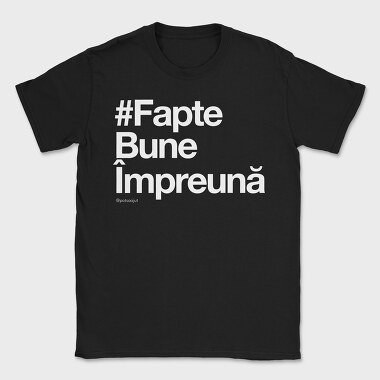 Faptebuneîmpreună Alb, Tricou Barbati (Unisex)