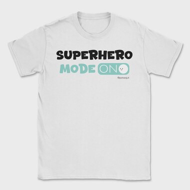 Superhero Mode On, Tricou Barbati (Unisex)