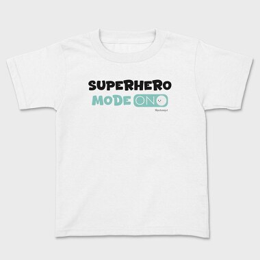 Superhero Mode On, Tricou Copii