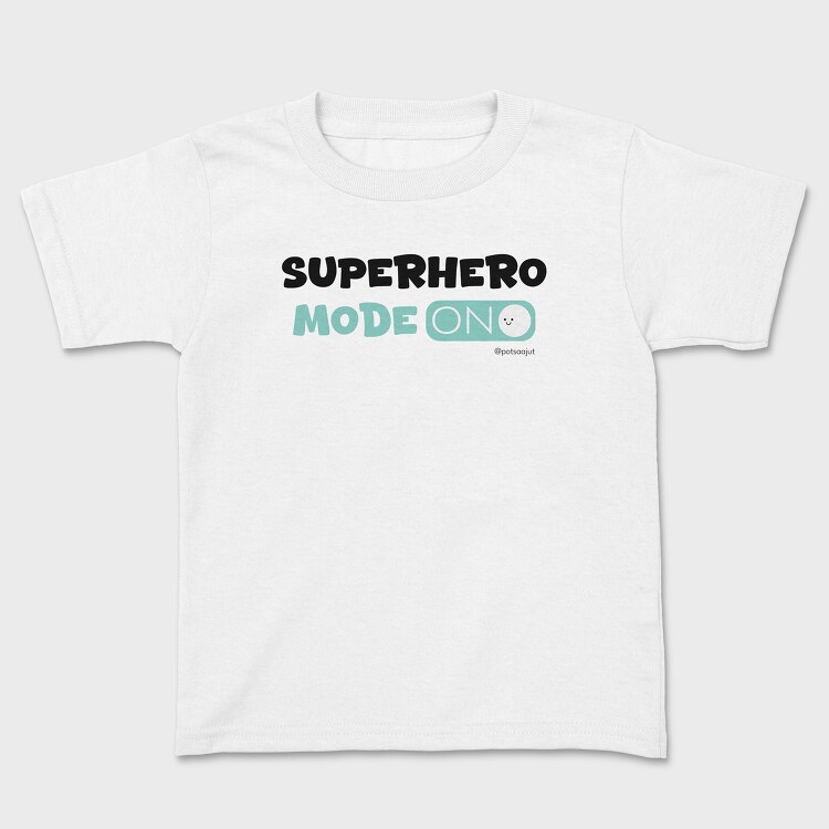 Superhero Mode On, Tricou Copii