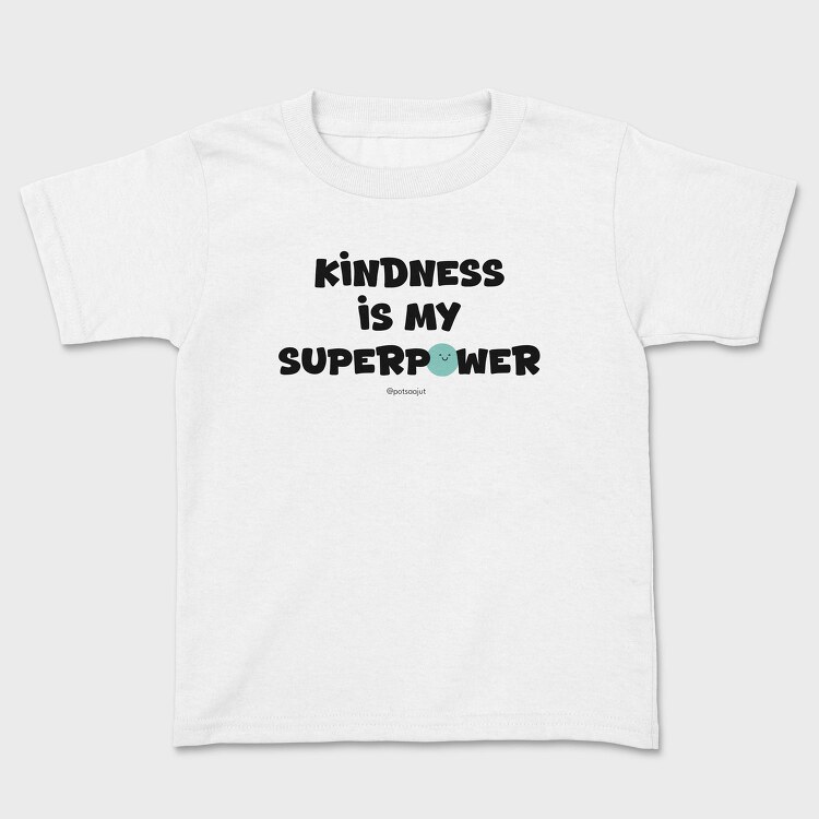 Kindness Is My Superpower, Tricou Copii