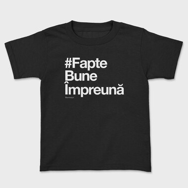 Faptebuneîmpreună Alb, Tricou Copii