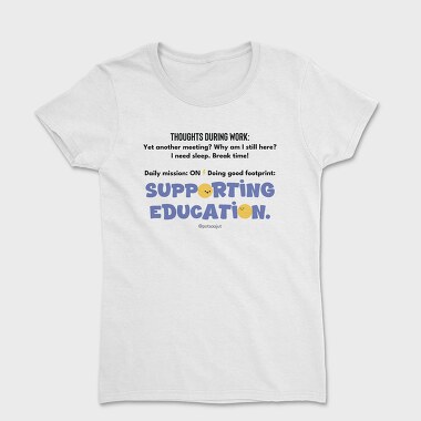 Supporting Education, Tricou Femei