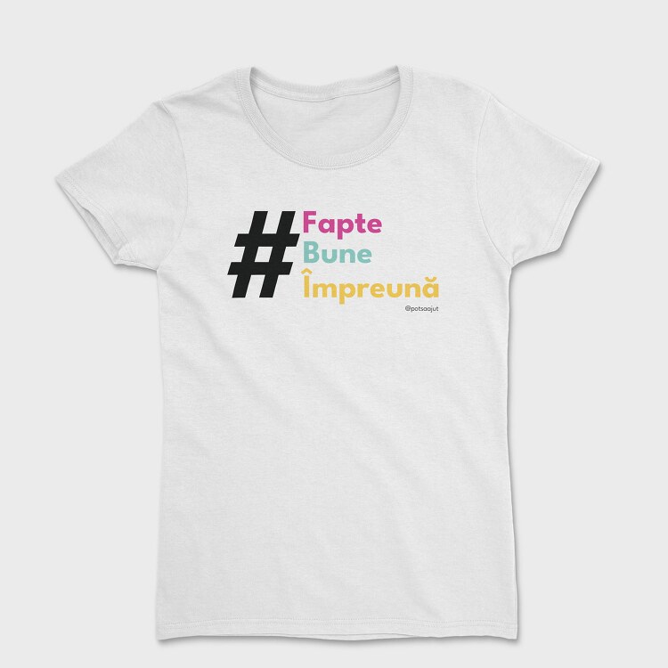 Faptebuneîmpreună, Tricou Femei