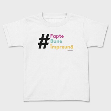 Faptebuneîmpreună, Tricou Copii