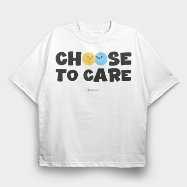 Choose To Care, Tricou Oversize Barbati (Unisex)