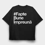 Faptebuneîmpreună Alb, Tricou Oversize Barbati (Unisex)