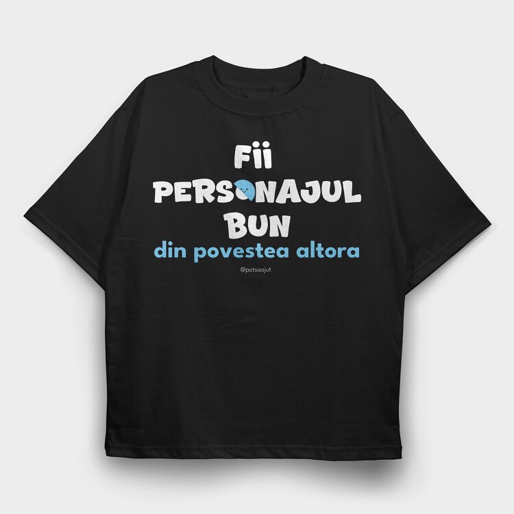 Fii Personajul Bun Din Povestea Altora Alb,...