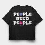 People Need People Alb, Tricou Oversize Barbati (Unisex)