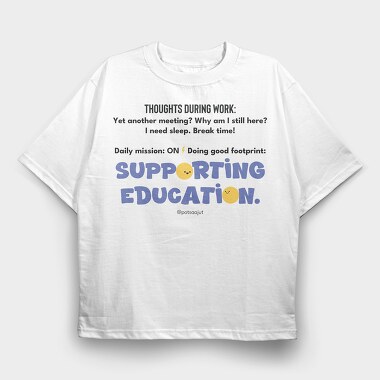Supporting Education, Tricou Oversize Barbati (Unisex)