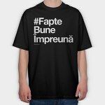 Faptebuneîmpreună Alb, Tricou Oversize Barbati (Unisex)