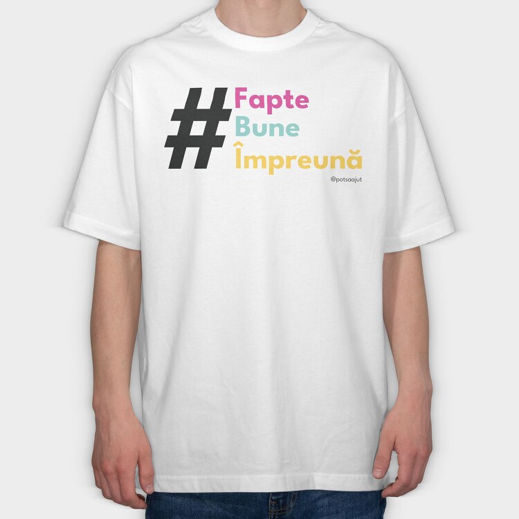 Faptebuneîmpreună, Tricou Oversize Barbati...