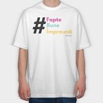 Faptebuneîmpreună, Tricou Oversize Barbati (Unisex)