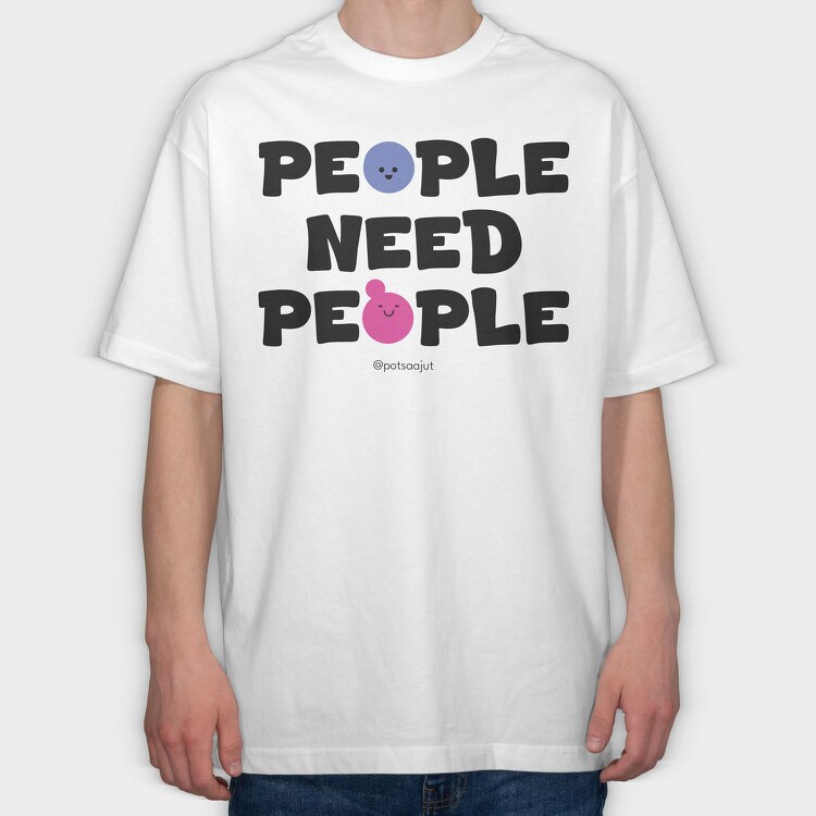 People Need People, Tricou Oversize Barbati...